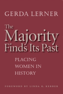 The Majority Finds Its Past : Placing Women in History