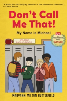 Don't Call Me That! : My Name is Michael