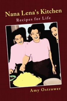 Nana Lena's Kitchen : Recipes for Life