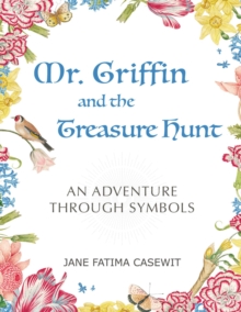 Mr. Griffin and the Treasure Hunt : An Adventure Through Symbols