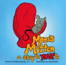 Mona's Mitten : A Story to "MOVE" to