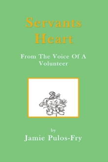 Servants Heart from the Voice of a Volunteer