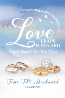 Love Leaps Forward (Until Death Do We Part) Time Tilts Backward