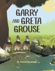 Garry and Greta Grouse