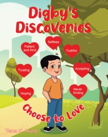 Digby's Discoveries : Choose to Love