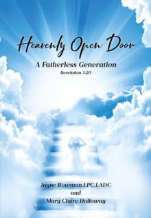 Heavenly Open Door : A Fatherless Generation