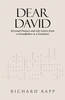 DEAR DAVID: Personal Finance and Life Letters from a Grandfather to a Grandson