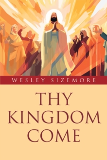 Thy Kingdom Come