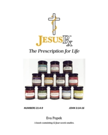 Jesus RX : The Prescription for Life