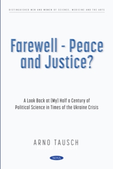 Farewell - Peace and Justice? A Look Back at (My) Half a Century of Political Science in Times of the Ukraine Crisis