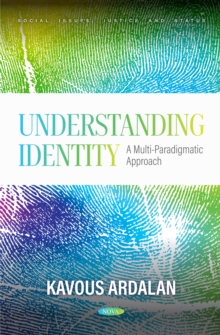 Understanding Identity: A Multi-Paradigmatic Approach