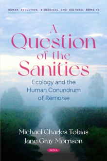 A Question of the Sanities: Ecology and the Human Conundrum of Remorse