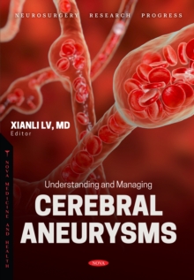 Understanding and Managing Cerebral Aneurysms