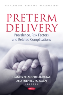 Preterm Delivery: Prevalence, Risk Factors and Related Complications