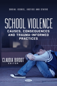 School Violence: Causes, Consequences and Trauma-Informed Practices