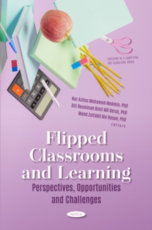 Flipped Classrooms and Learning: Perspectives, Opportunities and Challenges