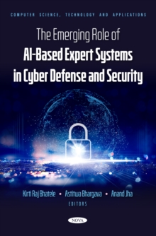 The Emerging Role of AI-Based Expert Systems in Cyber Defense and Security