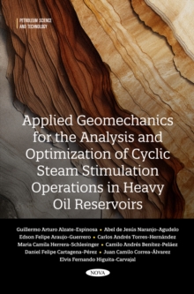 Applied Geomechanics for the Analysis and Optimization of Cyclic Steam Stimulation Operations in Heavy Oil Reservoirs