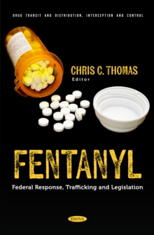 Fentanyl: Federal Response, Trafficking and Legislation