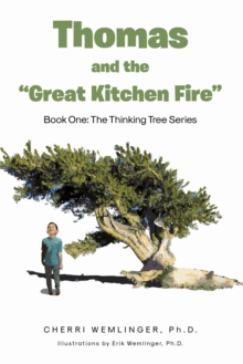 Thomas and the "Great Kitchen Fire" : Book One