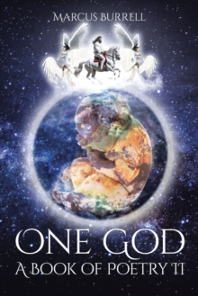 One God : A Book of Poetry II