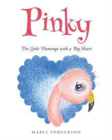 Pinky : The Little Flamingo with a Big Heart