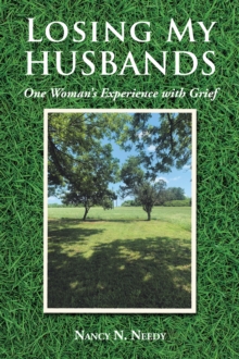 Losing My Husbands : One WomanaEUR(tm)s Experience with Grief