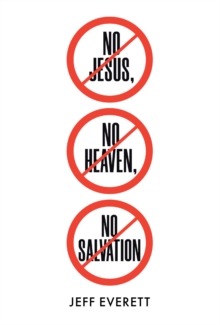 No Jesus, No Heaven, No Salvation