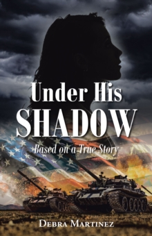 Under His Shadow : Based on a True Story