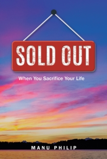 Sold Out : When You Sacrifice Your Life