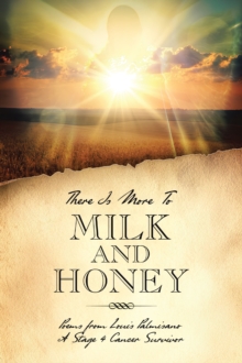 There Is More To Milk and Honey