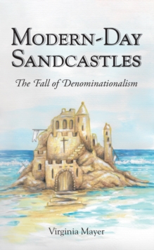 Modern-Day Sandcastles : The Fall of Denominationalism