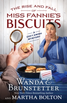 The Rise And Fall Of Miss Fannie's Biscuits : A Cozy Amish Mystery