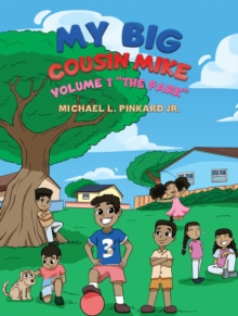 My Big Cousin Mike : Volume 1 "The Park"