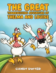 The Great Thanksgiving Adventure of Thelma and Louise