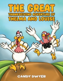 Great Thanksgiving Adventure Of Thelma And Louise