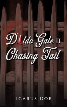 Dildo-Gate II : Chasing Tail