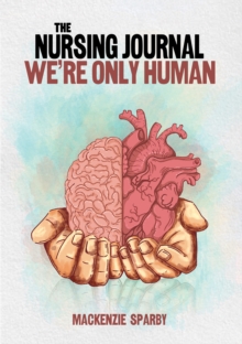 The Nursing Journal: Were Only Human