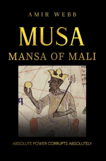 Musa : Mansa of Mali