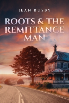 Roots & the Remittance Man