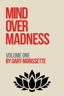 Mind Over Madness  Volume One