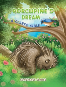 Porcupine's Dream : A Clarke Fable