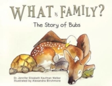 What Is Family? : The Story of Bubs