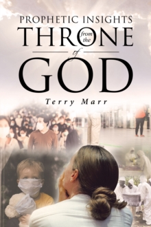 Prophetic Insights from the Throne of God