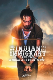 The Indian and the Immigrant : Part Two