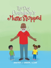 The Day Grandpop's Music Stopped