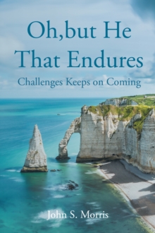 Oh, but He That Endures : Challenges Keeps on Coming