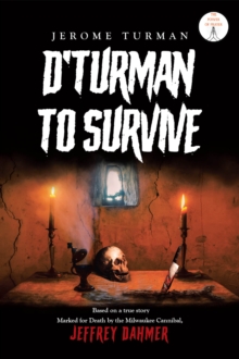 D'Turman To Survive : Jeffrey Dahmer