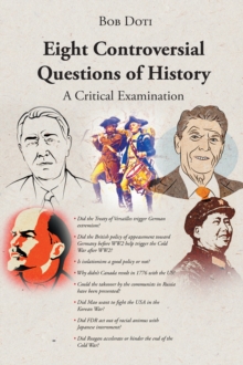 Eight Controversial Questions of History : A Critical Examination