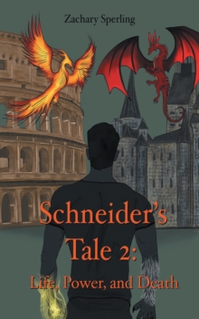 Schneider's Tale 2 : Life, Power, and Death